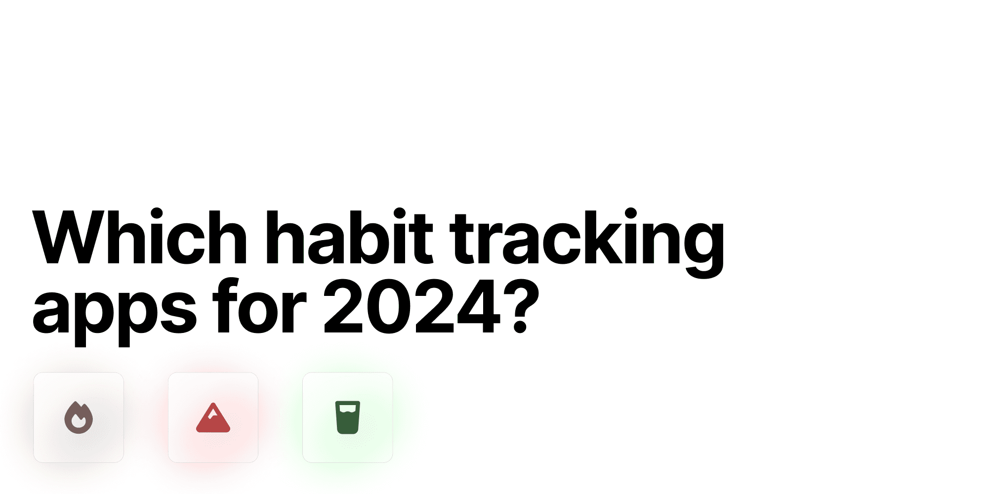 Cover Image for The best 3 habit tracking apps you need to try in 2024